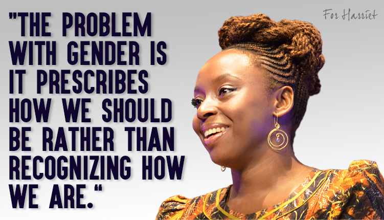Quote from Chimamanda Ngozi Adichie/Image from For Harriet